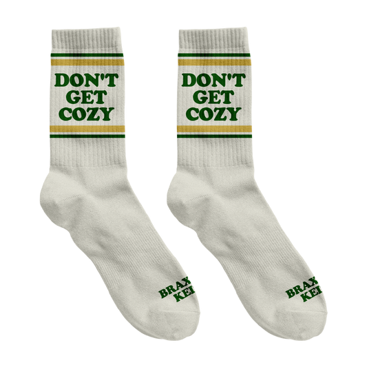 Don't Get Cozy Socks